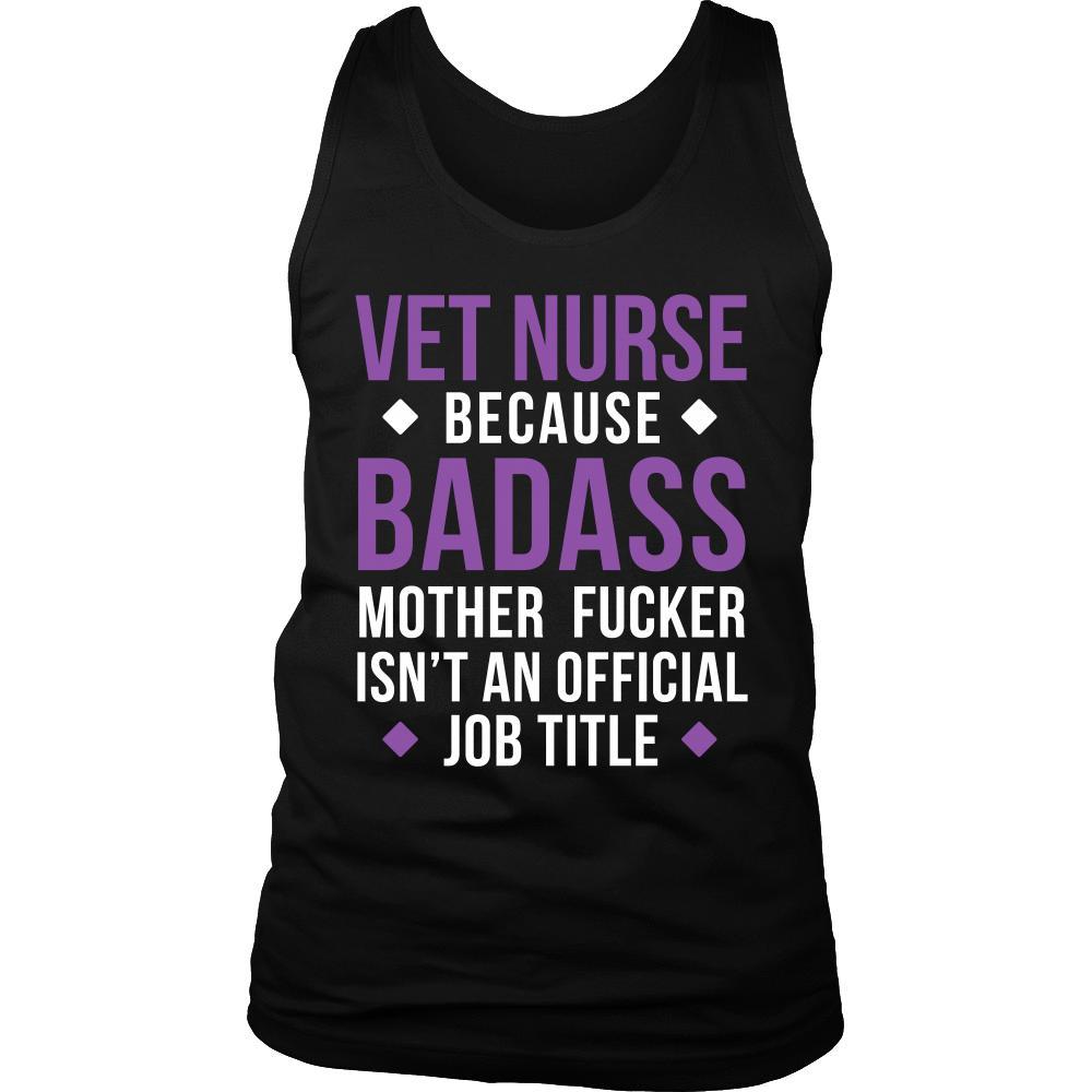 Vet Nurse Tank Top - Vet Nurse Because Badass Isn't An Official Job Title-T-shirt-Teelime | shirts-hoodies-mugs