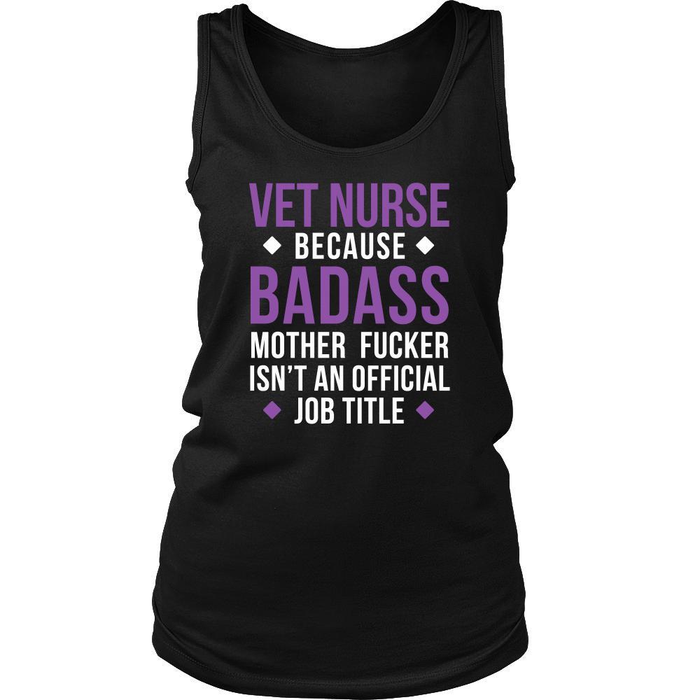 Vet Nurse Tank Top - Vet Nurse Because Badass Isn't An Official Job Title-T-shirt-Teelime | shirts-hoodies-mugs