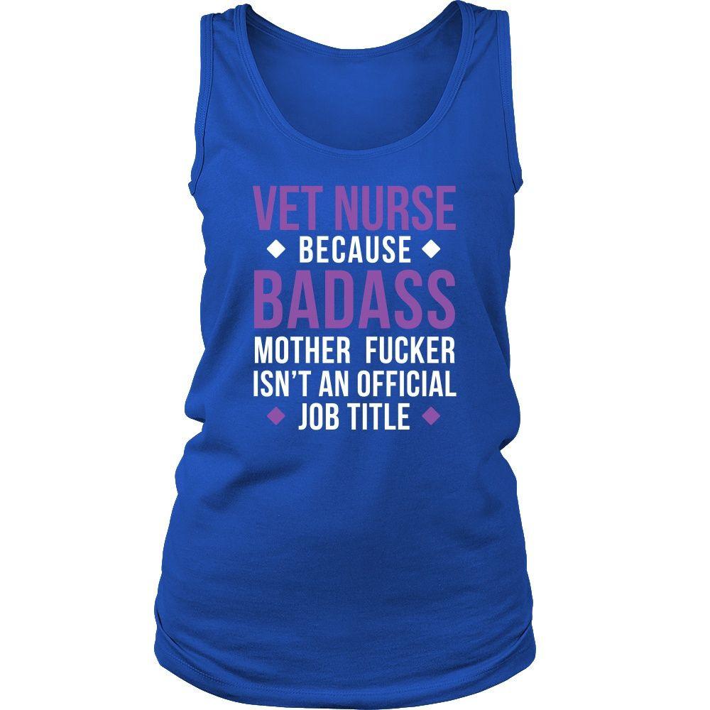 Vet Nurse Tank Top - Vet Nurse Because Badass Isn't An Official Job Title-T-shirt-Teelime | shirts-hoodies-mugs