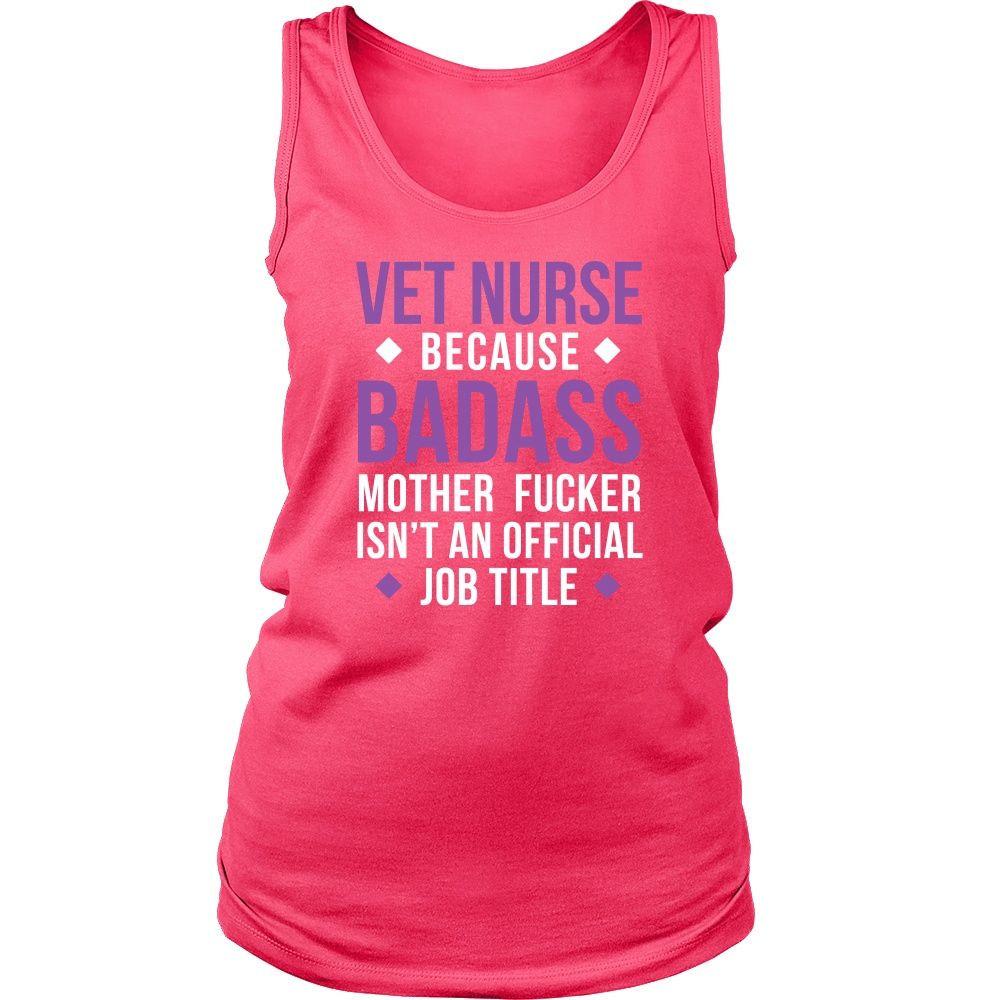 Vet Nurse Tank Top - Vet Nurse Because Badass Isn't An Official Job Title-T-shirt-Teelime | shirts-hoodies-mugs