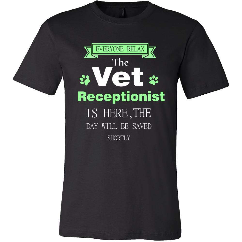 Vet receptionist Shirt - Everyone relax the Vet receptionist is here, the day will be save shortly - Profession Gift-T-shirt-Teelime | shirts-hoodies-mugs