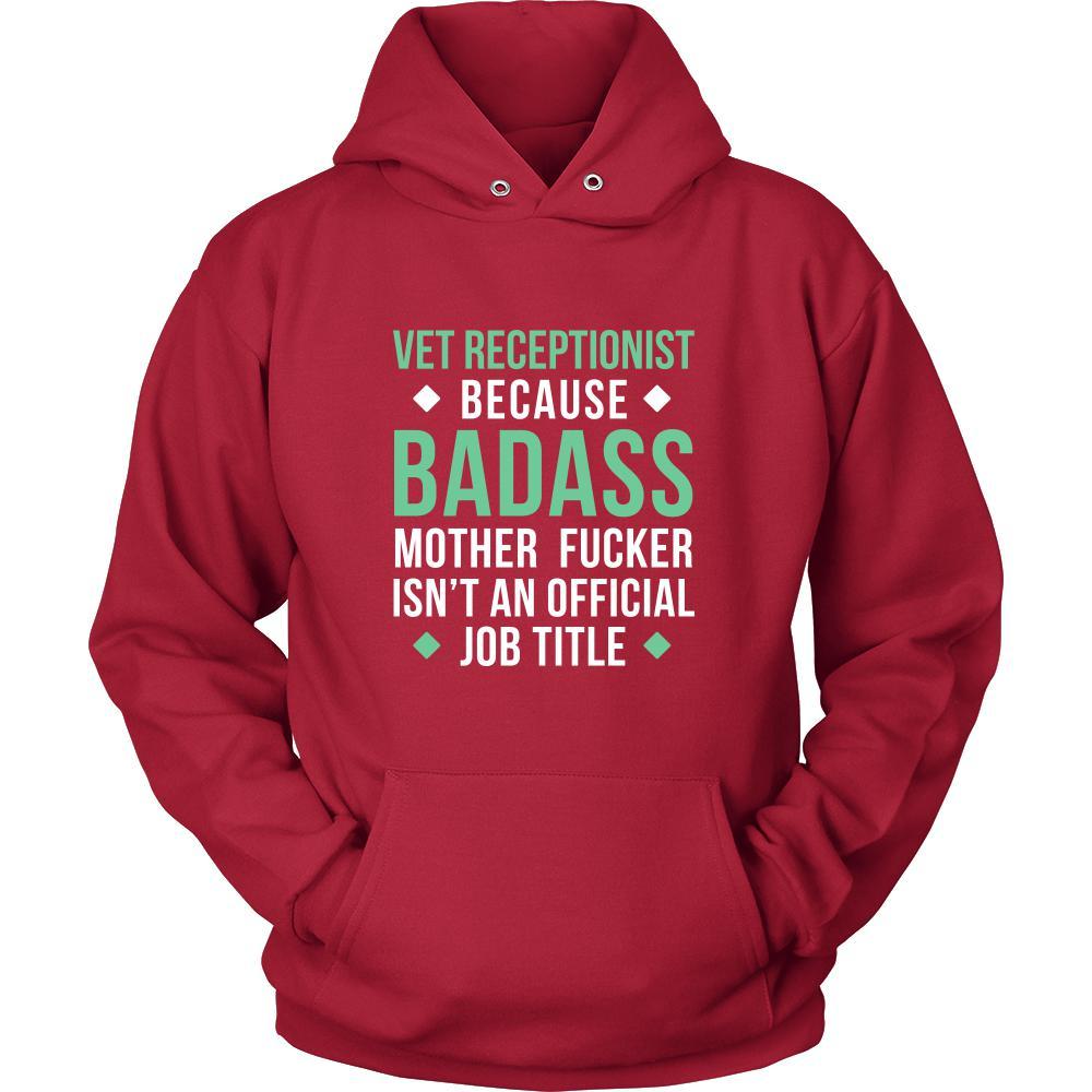 Vet Receptionist Shirt - Vet Receptionist because badass mother fucker isn't an official job title - Profession Gift-T-shirt-Teelime | shirts-hoodies-mugs