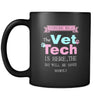 Vet Tech - Everyone relax the Vet Tech is here, the day will be save shortly - 11oz Black Mug-Drinkware-Teelime | shirts-hoodies-mugs