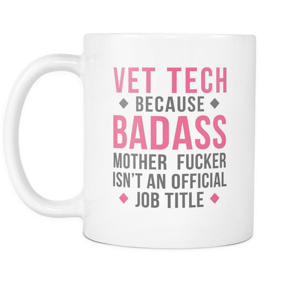Vet Tech mug - Badass Vet Tech-Drinkware-Teelime | shirts-hoodies-mugs