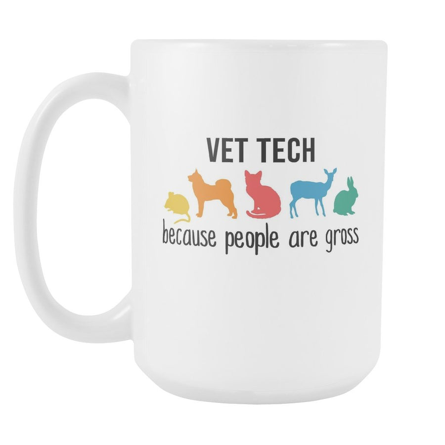 Vet Tech mug - Vet Techbecause people are gross-Drinkware-Teelime | shirts-hoodies-mugs