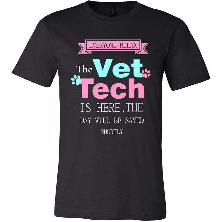 Vet Tech Shirt - Everyone relax the Vet Tech is here, the day will be save shortly - Profession Gift-T-shirt-Teelime | shirts-hoodies-mugs