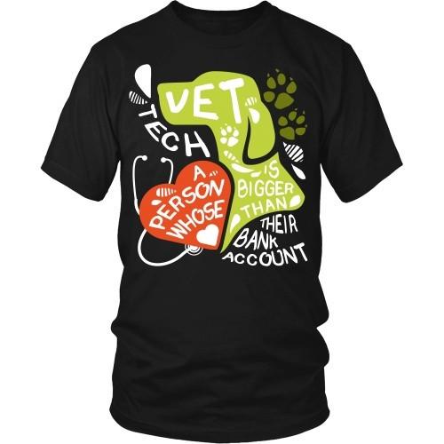 Vet Tech T Shirt - Vet Tech A person whose heart is bigger than their Bank Account-T-shirt-Teelime | shirts-hoodies-mugs