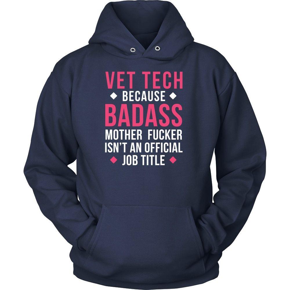 Vet Tech T Shirt - Vet Tech Because Badass Mother Fucker Isn't An Official Job Title T Shirt-T-shirt-Teelime | shirts-hoodies-mugs