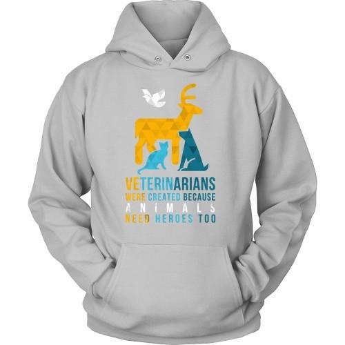 Veterinarians were created because Animals need heroes too!-T-shirt-Teelime | shirts-hoodies-mugs