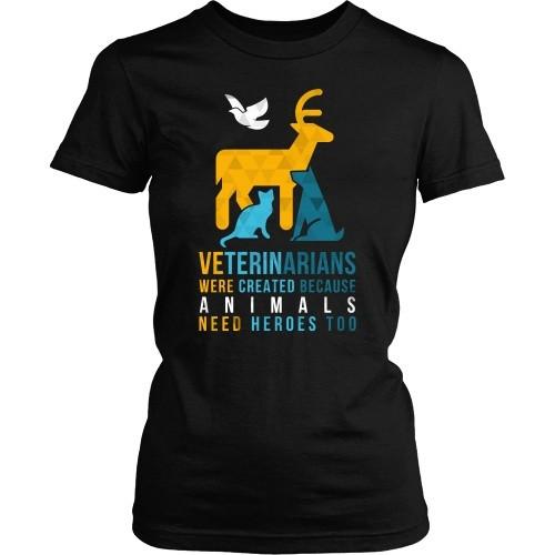 Veterinarians were created because Animals need heroes too!-T-shirt-Teelime | shirts-hoodies-mugs