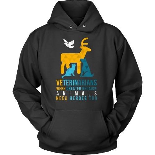 Veterinarians were created because Animals need heroes too!-T-shirt-Teelime | shirts-hoodies-mugs