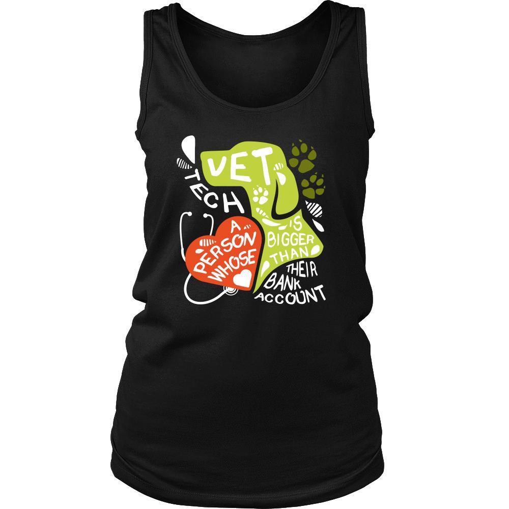 Vet Tech Tank Top - A person whose heart is bigger than their Bank Account-T-shirt-Teelime | shirts-hoodies-mugs