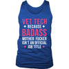Vet Tech Tank Top - Vet Tech Because Badass Mother Fucker Isn't An Official Job Title-T-shirt-Teelime | shirts-hoodies-mugs
