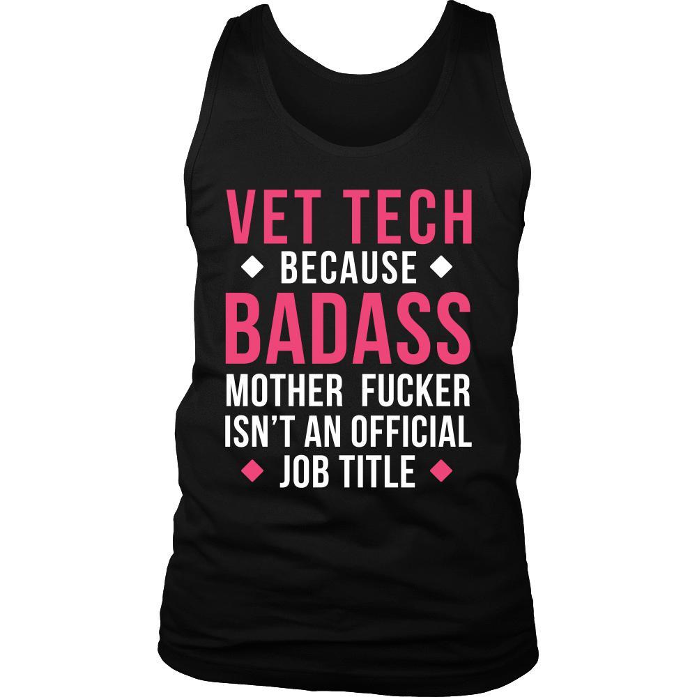Vet Tech Tank Top - Vet Tech Because Badass Mother Fucker Isn't An Official Job Title-T-shirt-Teelime | shirts-hoodies-mugs