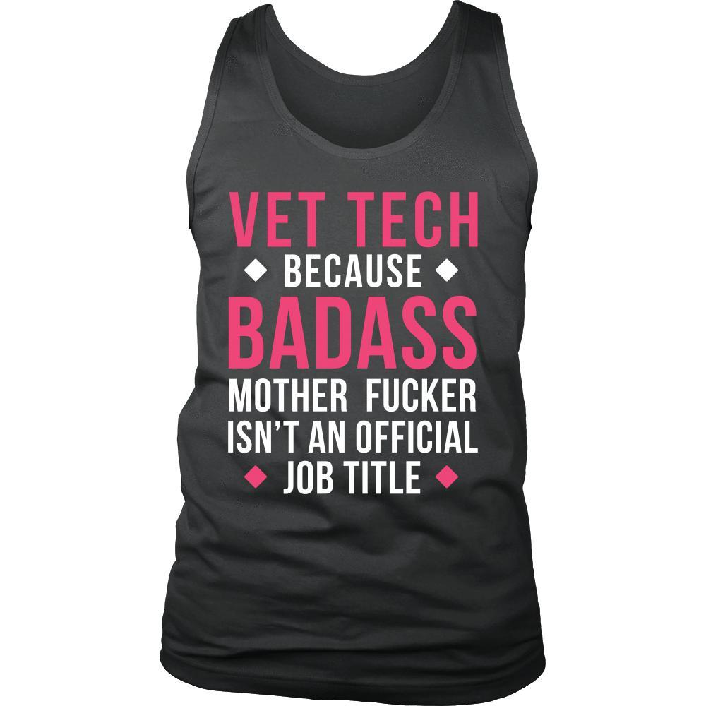 Vet Tech Tank Top - Vet Tech Because Badass Mother Fucker Isn't An Official Job Title-T-shirt-Teelime | shirts-hoodies-mugs