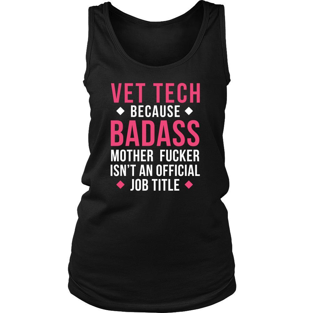Vet Tech Tank Top - Vet Tech Because Badass Mother Fucker Isn't An Official Job Title-T-shirt-Teelime | shirts-hoodies-mugs