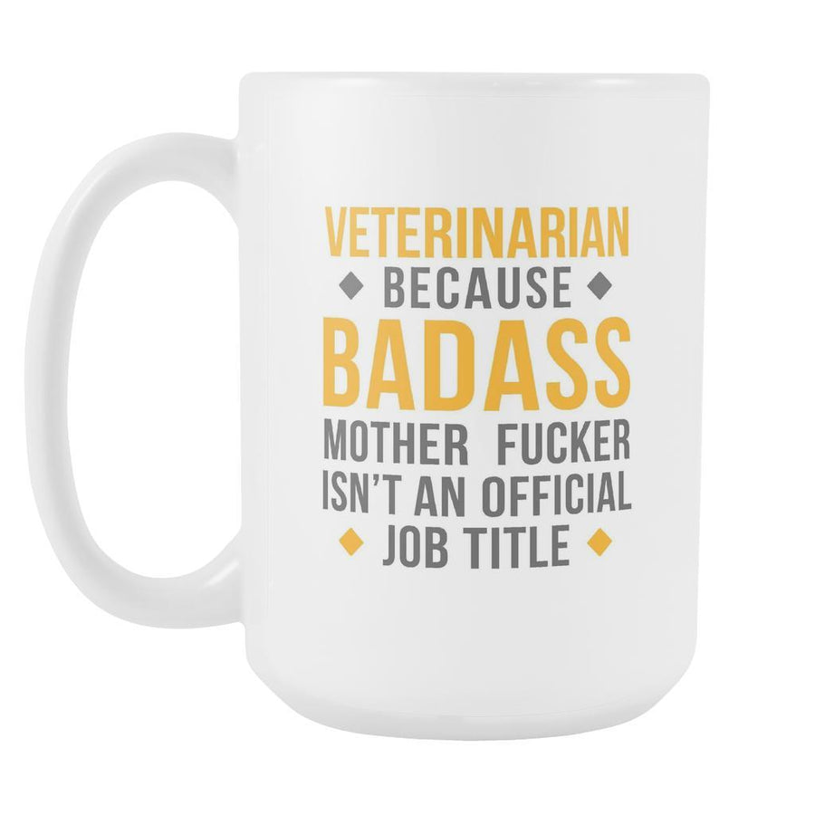 Veterinarian coffee cup - Badass Veterinarian-Drinkware-Teelime | shirts-hoodies-mugs