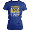 Veterinarian Shirt - Veterinarian because badass mother fucker isn't an official job title - Profession Gift-T-shirt-Teelime | shirts-hoodies-mugs
