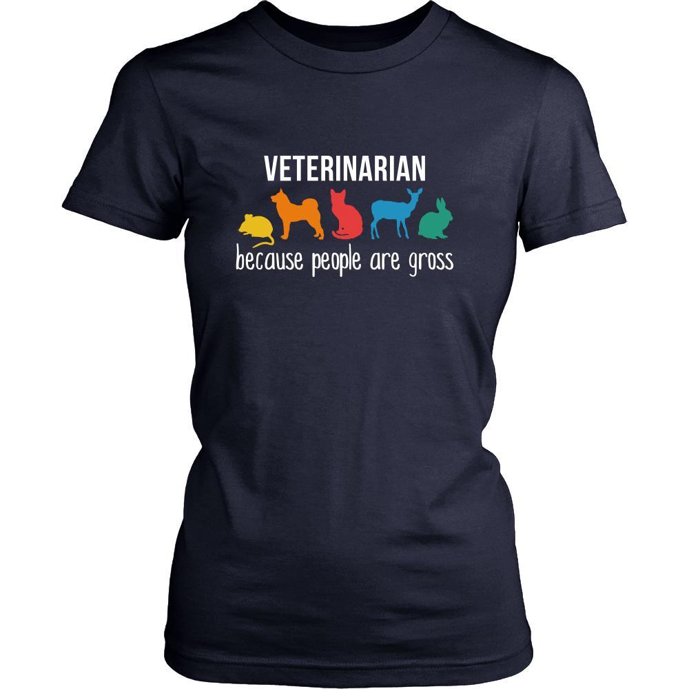 Veterinarian Shirt - Veterinarian, because people are gross - Profession Gift-T-shirt-Teelime | shirts-hoodies-mugs