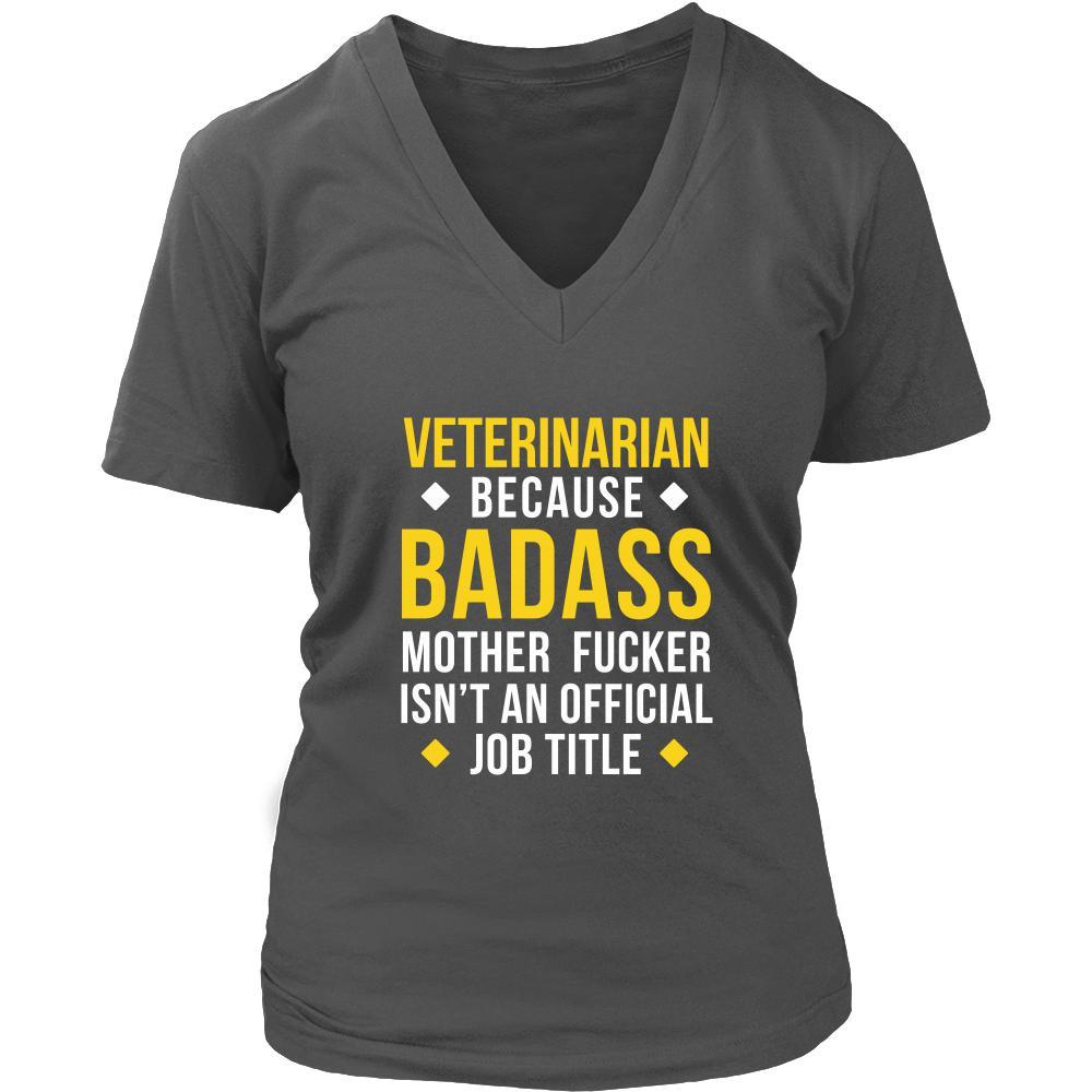 Veterinarian T-Shirt - Veterinarian Because Badass Motherf*ker isn't an Official Job Title-T-shirt-Teelime | shirts-hoodies-mugs