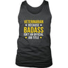 Veterinarian Tank Top - Veterinarian Because Badass isn't an Official Job Title-T-shirt-Teelime | shirts-hoodies-mugs
