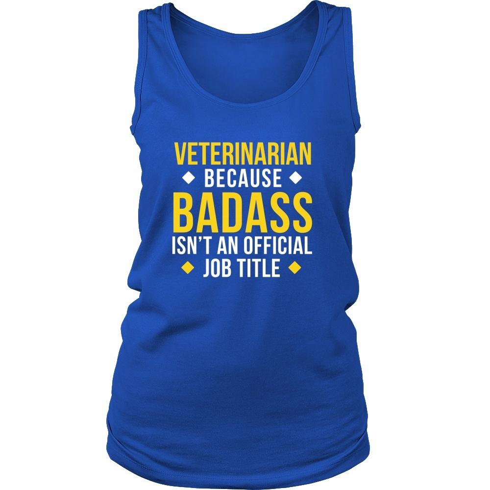 Veterinarian Tank Top - Veterinarian Because Badass isn't an Official Job Title-T-shirt-Teelime | shirts-hoodies-mugs