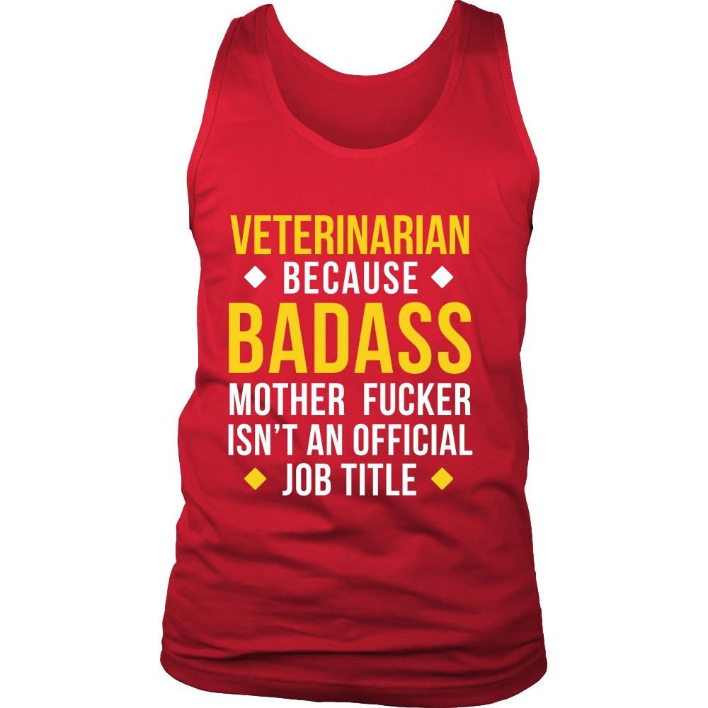 Veterinarian Tank Top - Veterinarian Because Badass Motherf*ker isn't an Official Job Title-T-shirt-Teelime | shirts-hoodies-mugs