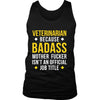 Veterinarian Tank Top - Veterinarian Because Badass Motherf*ker isn't an Official Job Title-T-shirt-Teelime | shirts-hoodies-mugs