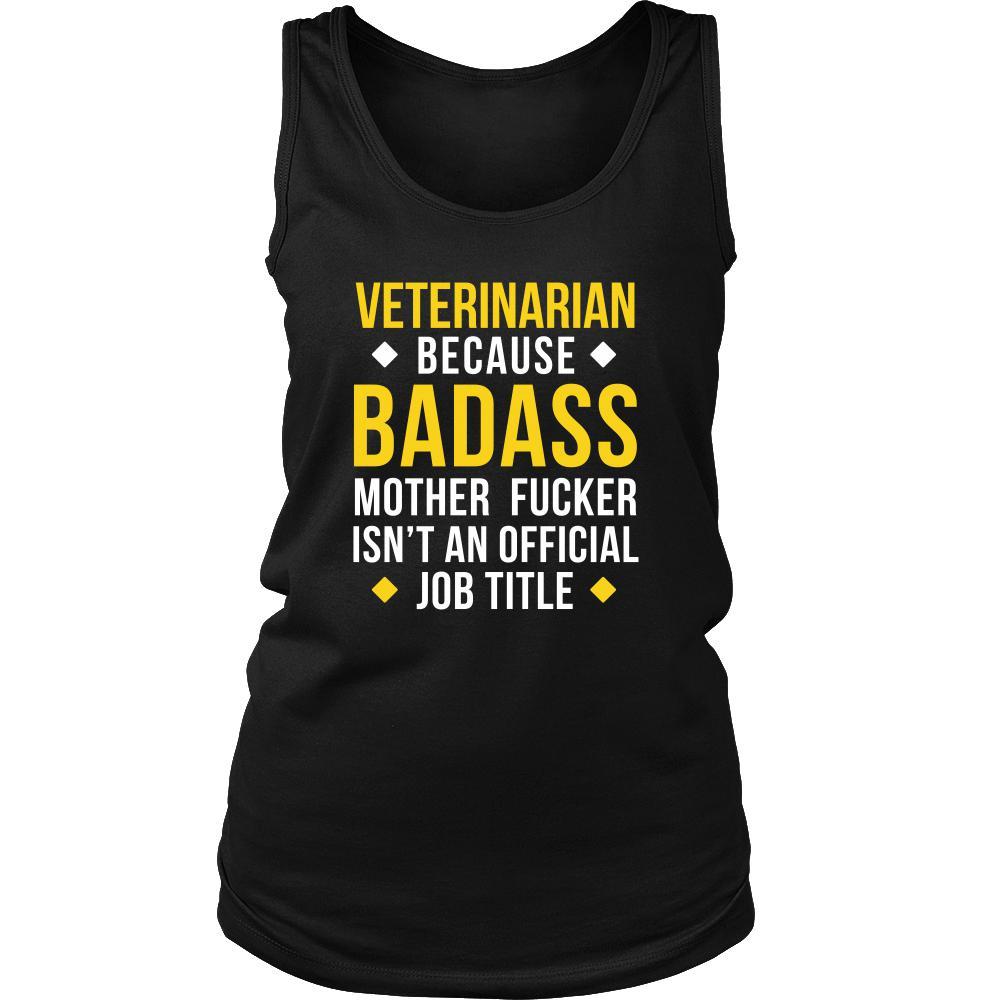 Veterinarian Tank Top - Veterinarian Because Badass Motherf*ker isn't an Official Job Title-T-shirt-Teelime | shirts-hoodies-mugs