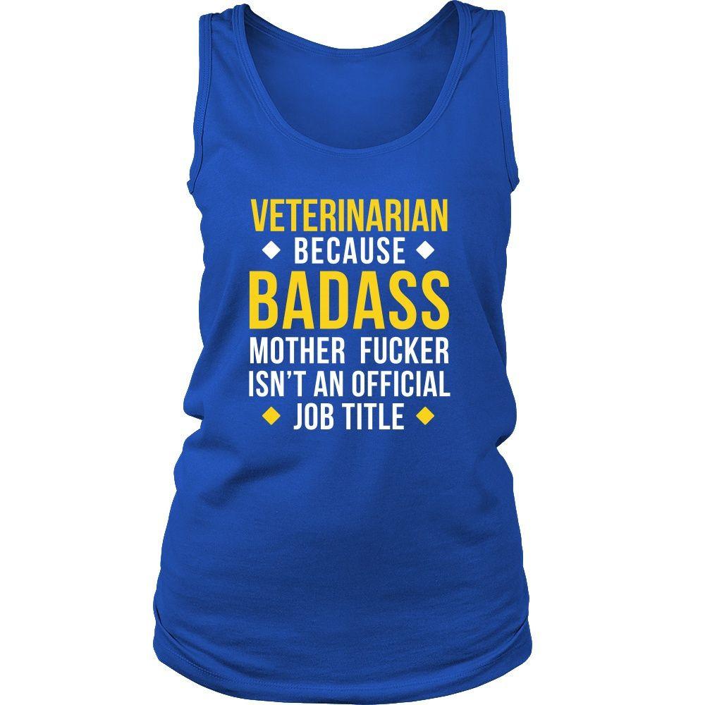 Veterinarian Tank Top - Veterinarian Because Badass Motherf*ker isn't an Official Job Title-T-shirt-Teelime | shirts-hoodies-mugs