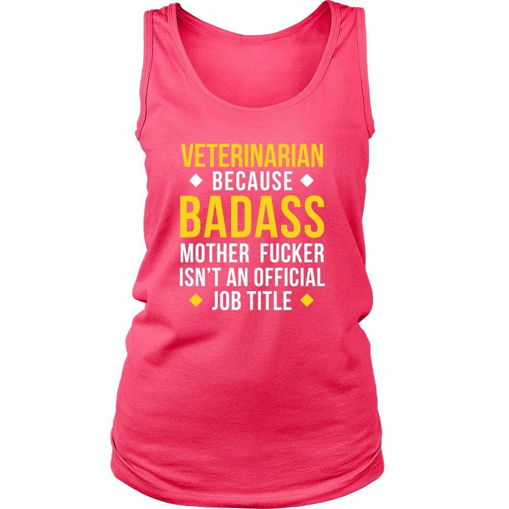 Veterinarian Tank Top - Veterinarian Because Badass Motherf*ker isn't an Official Job Title-T-shirt-Teelime | shirts-hoodies-mugs