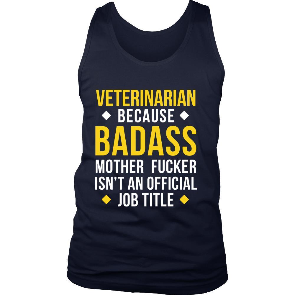 Veterinarian Tank Top - Veterinarian Because Badass Motherf*ker isn't an Official Job Title-T-shirt-Teelime | shirts-hoodies-mugs