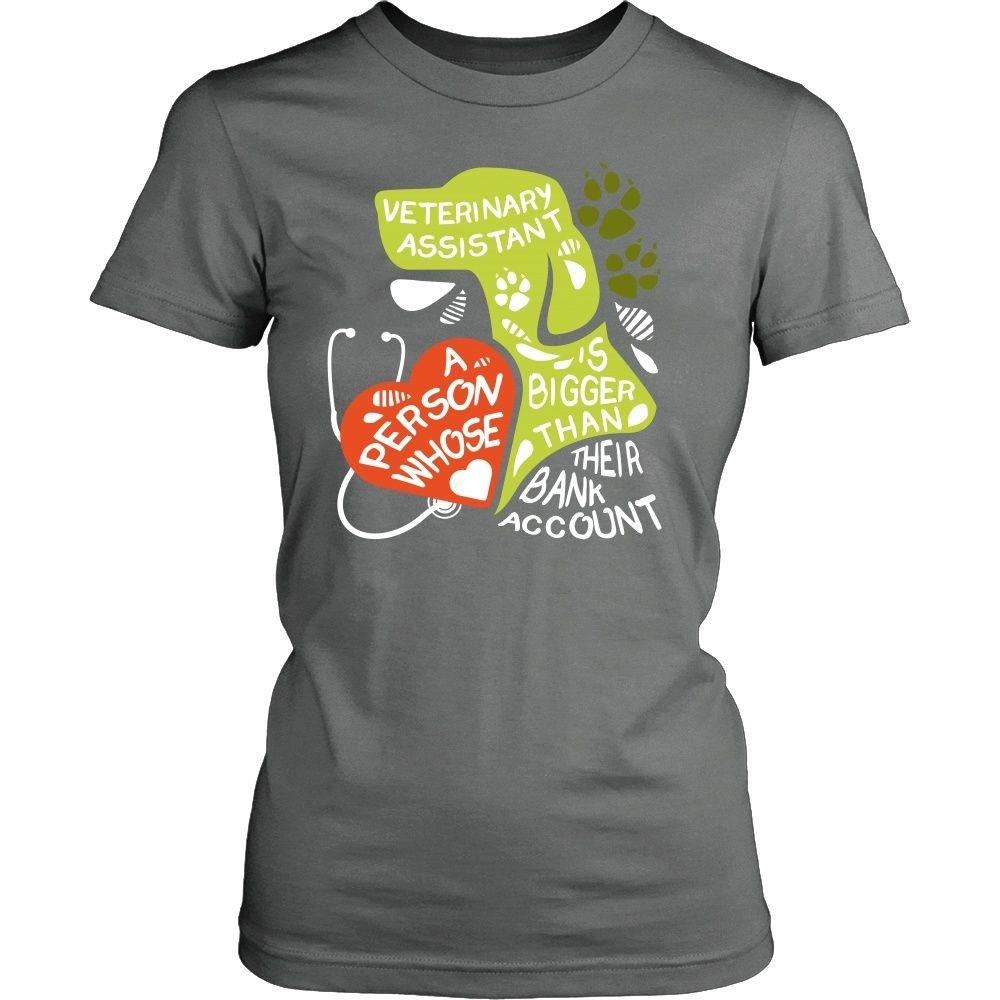 Veterinary Assistant T Shirt - A person whose heart is bigger than their Bank Account-T-shirt-Teelime | shirts-hoodies-mugs