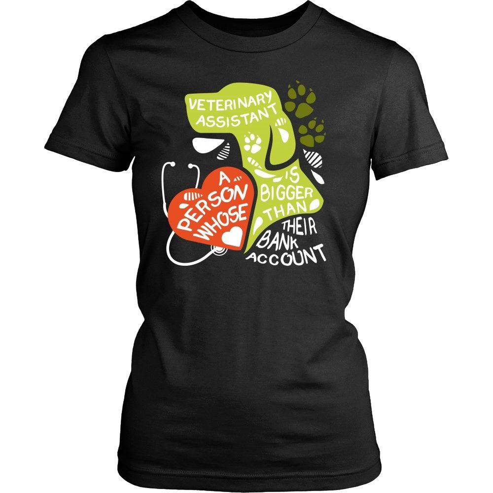 Veterinary Assistant T Shirt - A person whose heart is bigger than their Bank Account-T-shirt-Teelime | shirts-hoodies-mugs