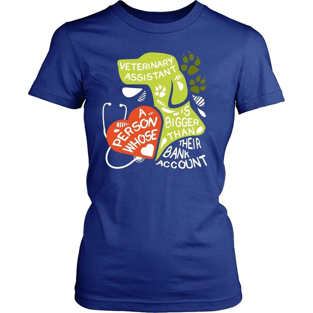 Veterinary Assistant T Shirt - A person whose heart is bigger than their Bank Account-T-shirt-Teelime | shirts-hoodies-mugs