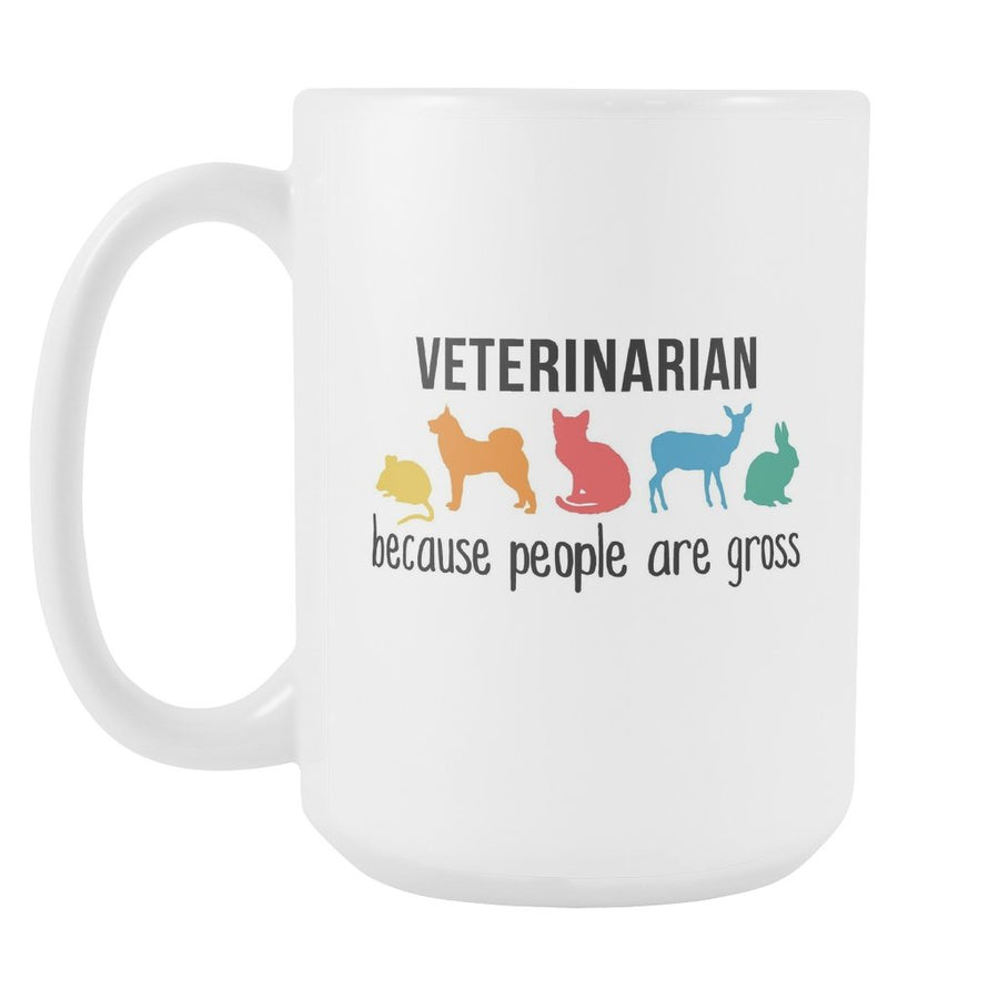 Veterinary coffee mug - Veterinarian because people are gross-Drinkware-Teelime | shirts-hoodies-mugs