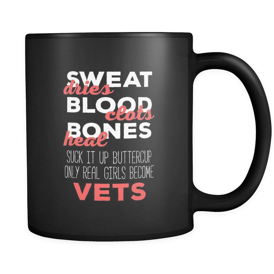 Veterinary Cup- Sweat dries blood clots ... real girls become vets - Profession Gift, 11oz Black Mug-Drinkware-Teelime | shirts-hoodies-mugs