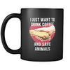 Veterinary I just want to drink coffee and save animals 11oz Black Mug-Drinkware-Teelime | shirts-hoodies-mugs