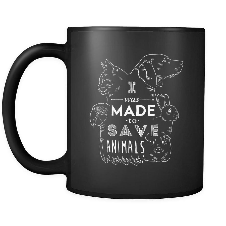 Veterinary I was made to save animals [Black] 11oz Black Mug-Drinkware-Teelime | shirts-hoodies-mugs