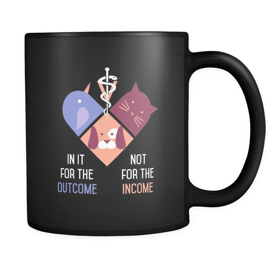 Veterinary In for the outcome not for the income 11oz Black Mug-Drinkware-Teelime | shirts-hoodies-mugs