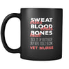Veterinary Sweat dries bood clots bones heal suck it up buttercup only real girls become vet nurse 11oz Black Mug-Drinkware-Teelime | shirts-hoodies-mugs