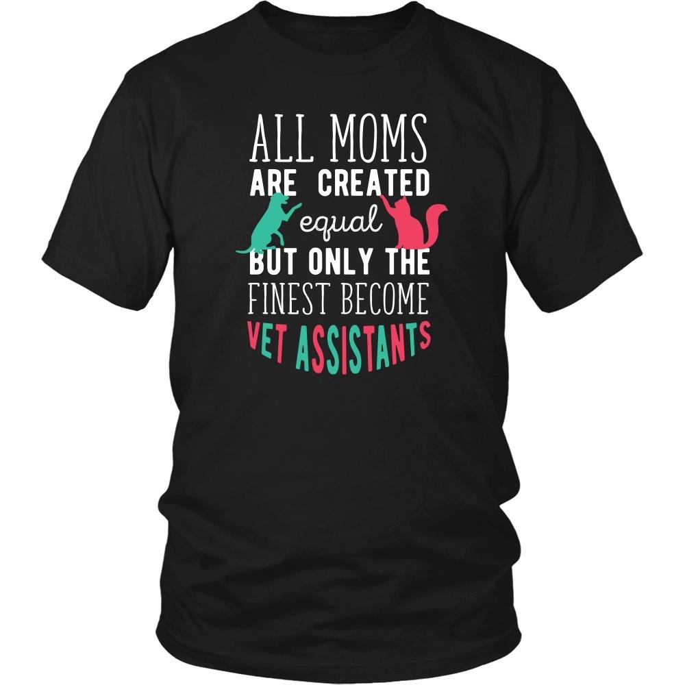 Veterinary T Shirt - All moms are created equal but only the finest become Vet Assistants-T-shirt-Teelime | shirts-hoodies-mugs