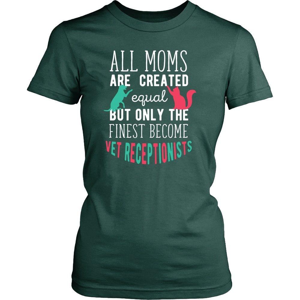 Veterinary T Shirt - All moms are created equal but only the finest become Vet Receptionists-T-shirt-Teelime | shirts-hoodies-mugs
