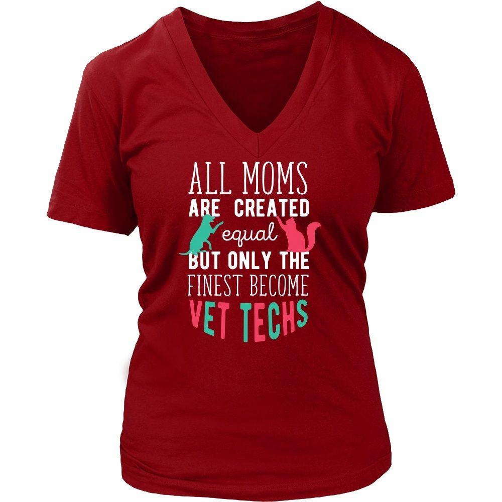 Veterinary T Shirt - All moms are created equal but only the finest become Vet Techs-T-shirt-Teelime | shirts-hoodies-mugs