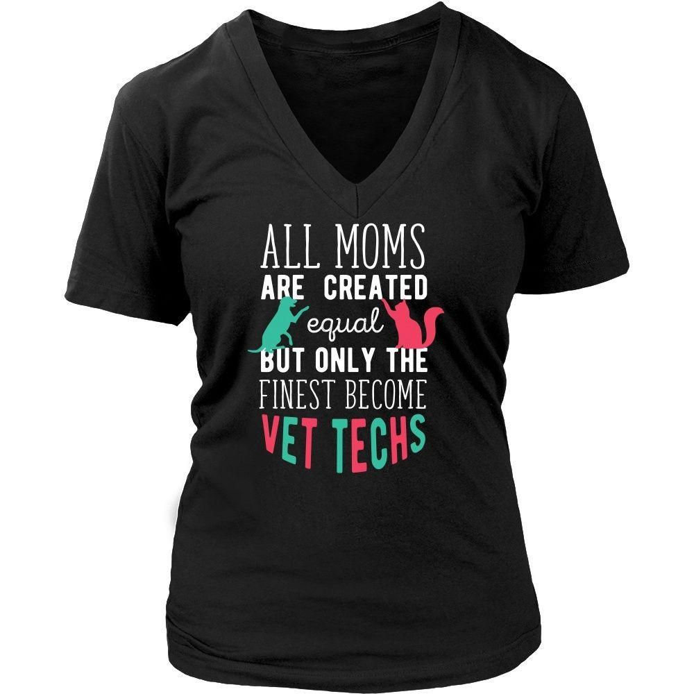 Veterinary T Shirt - All moms are created equal but only the finest become Vet Techs-T-shirt-Teelime | shirts-hoodies-mugs