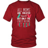 Veterinary T Shirt - All moms are created equal but only the finest become Vet Techs-T-shirt-Teelime | shirts-hoodies-mugs