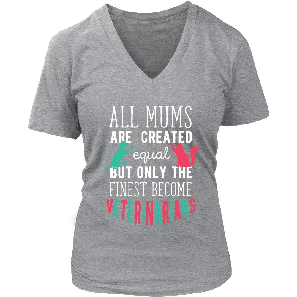 Veterinary T Shirt - All moms are created equal but only the finest become Veterinarians-T-shirt-Teelime | shirts-hoodies-mugs