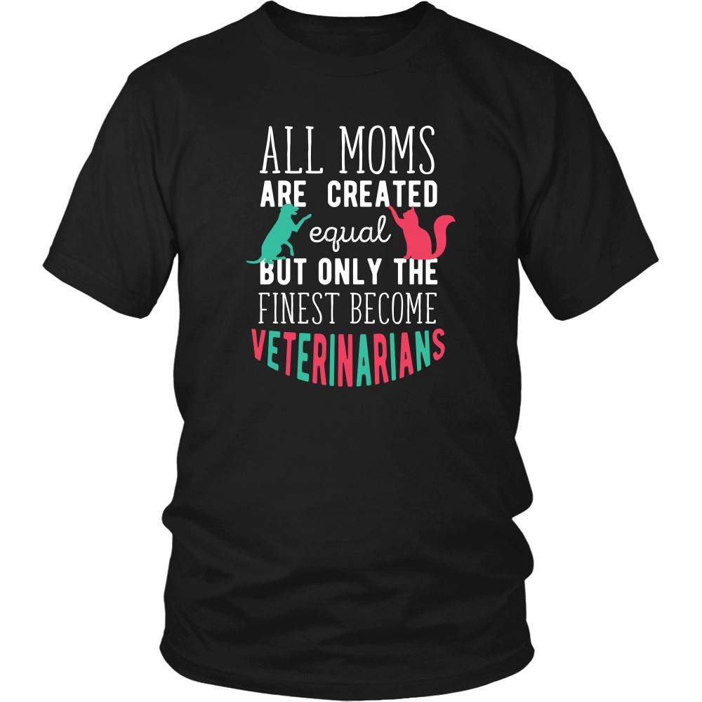 Veterinary T Shirt - All moms are created equal but only the finest become Veterinarians-T-shirt-Teelime | shirts-hoodies-mugs