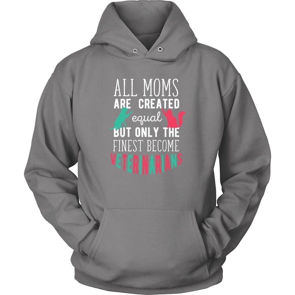 Veterinary T Shirt - All moms are created equal but only the finest become Veterinarians-T-shirt-Teelime | shirts-hoodies-mugs