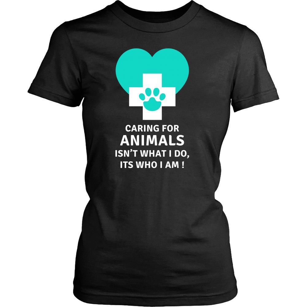 Veterinary T Shirt - Caring for animals isn't what I do, Its who I am!-T-shirt-Teelime | shirts-hoodies-mugs